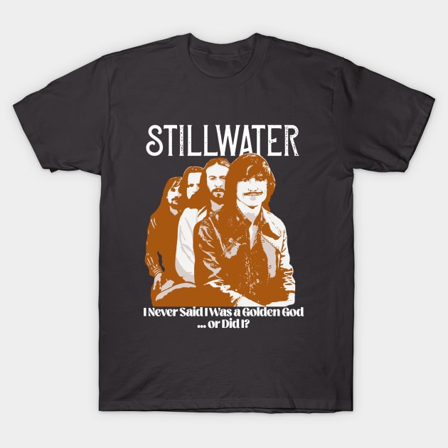 Stillwater Almost Famous Parody Band Funny 70s T-Shirt by PeakedNThe90s